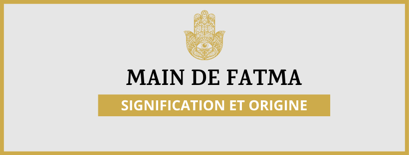 Main de Fatma : Signification et Origine 